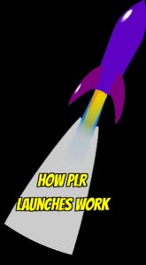 how PLR launches work