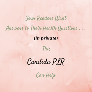 When people have uncomfortable or embarrassing health issues, they look for answers online.  Answer their questions on health issues with this candida PLR.